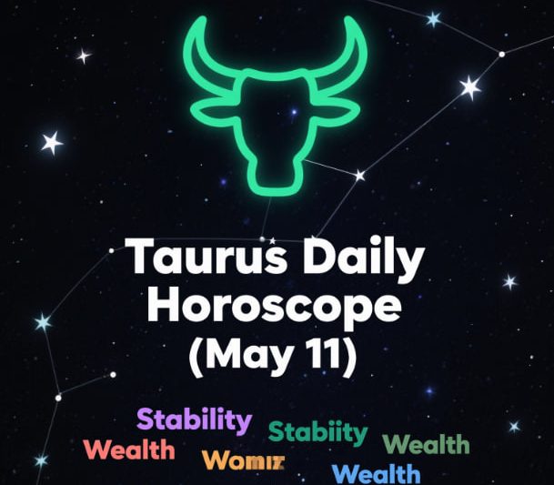 Taurus Daily Horoscope (May 11): Guide to Emotional Adjustment