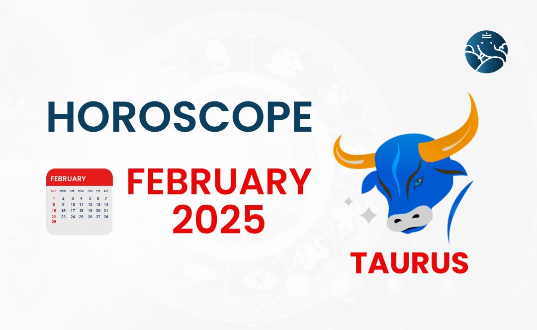 Taurus February 2025 Horoscope advice: love and money tips
