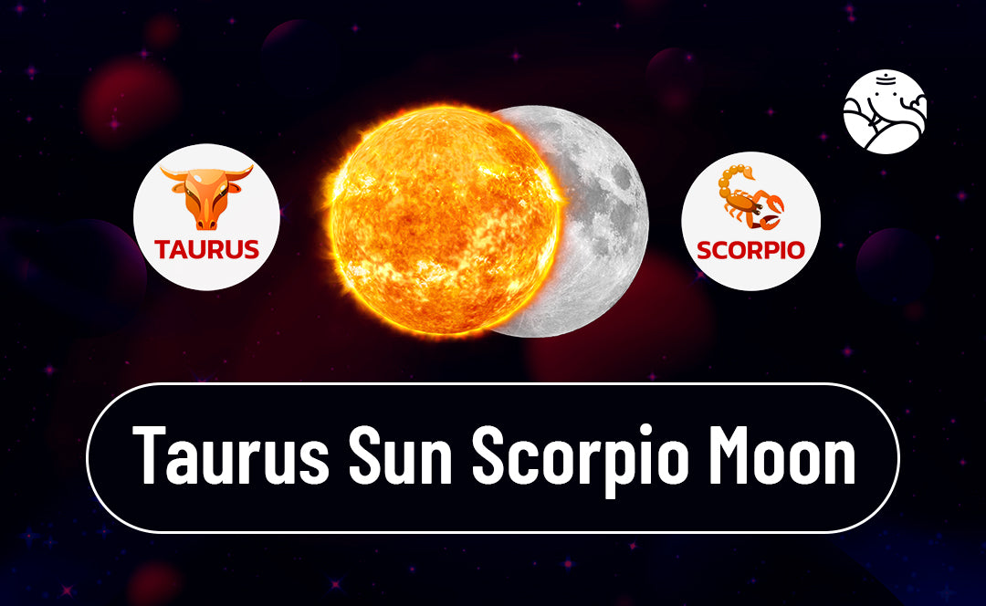 Taurus Sun + Scorpio Moon: Exploring the Power Within