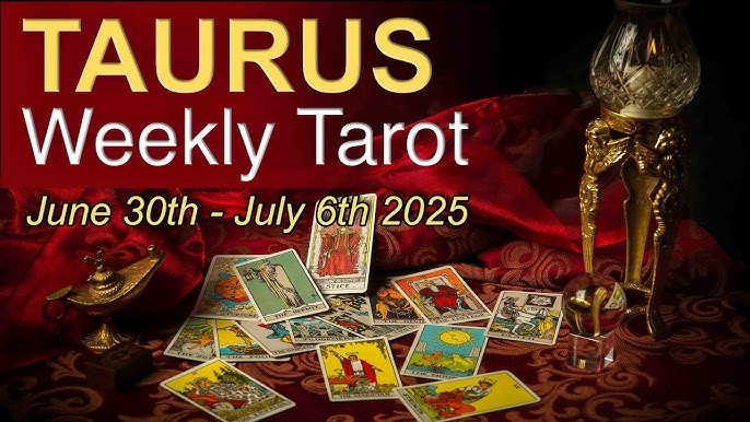 Taurus Tarot Horoscope: this week's tarot guidance and life advice