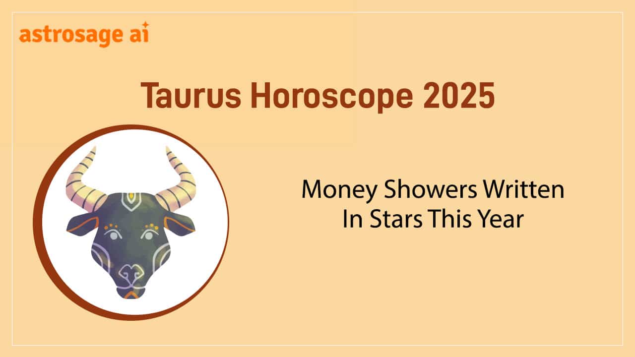 Taurus Horoscope 2025 Overview: Get Monthly Insights for Success This Year!