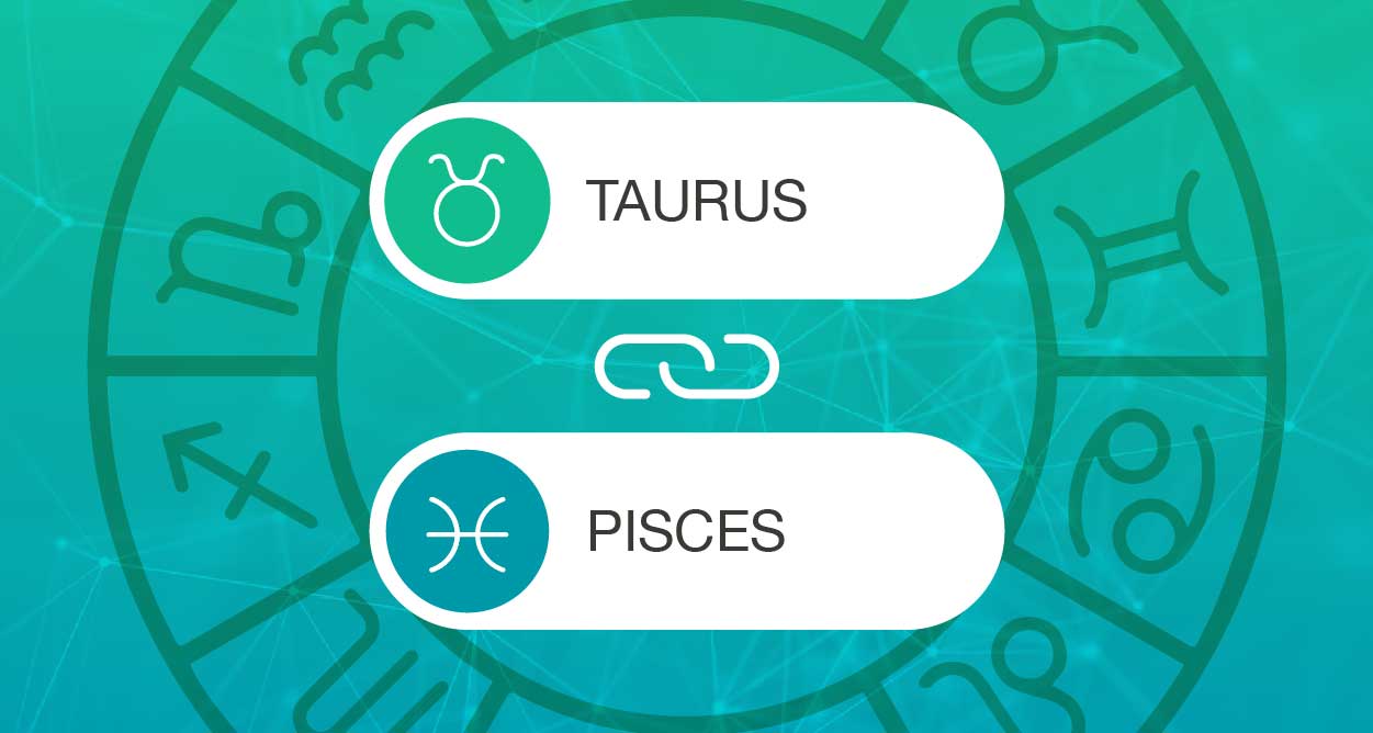 Test Your Horoscope Compatibility Taurus and Pisces Quickly Now