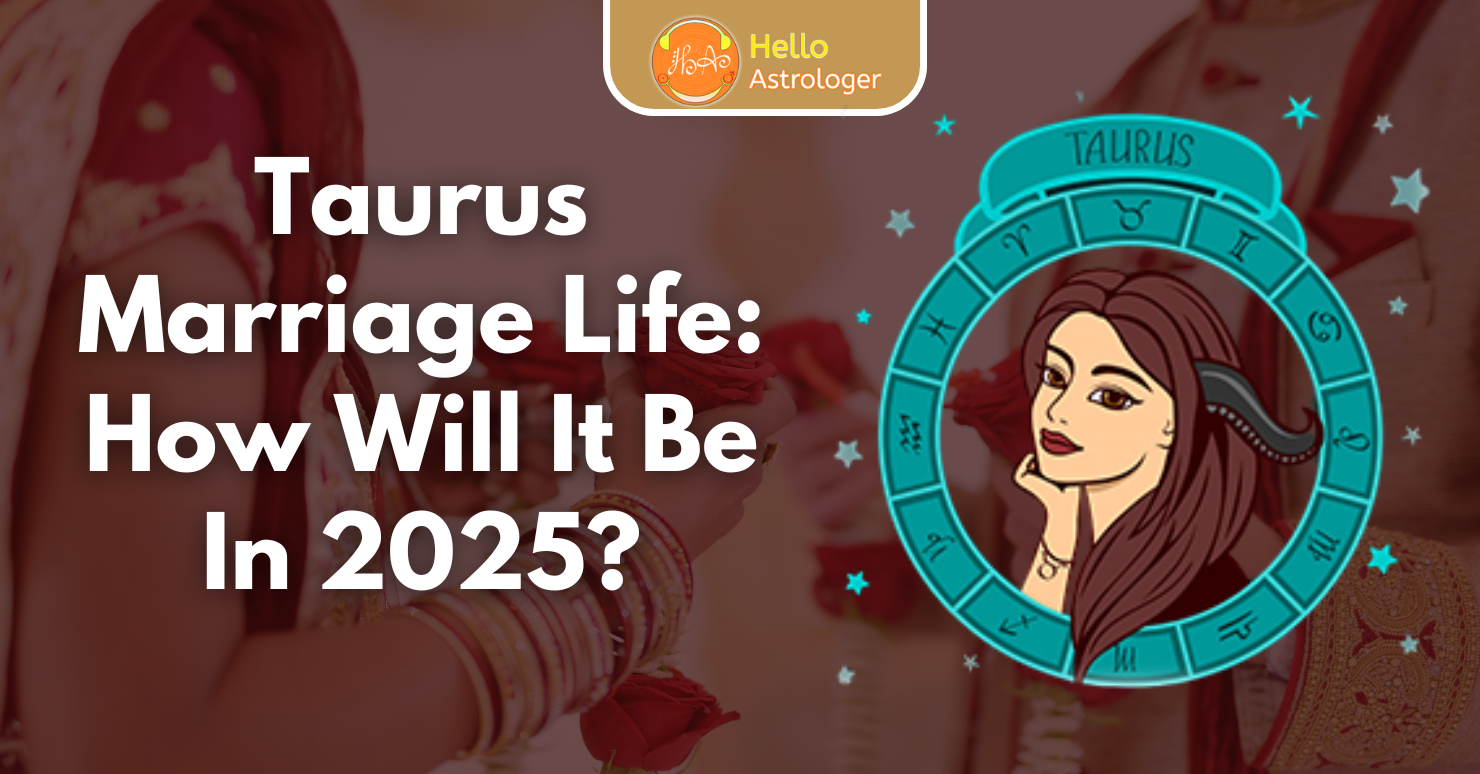 Maximize Your Love Life Taurus 2025 Horoscope Secrets Revealed